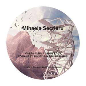 Carta Alba A Lingvisticii Romanesti Din Ex-Spatiul Romaniei.