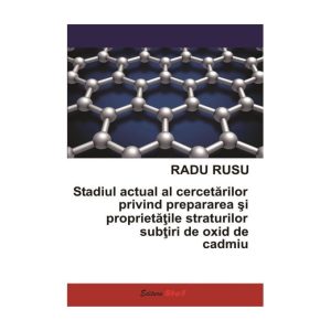 Stadiul Cercetarilor Privind Prepararea Şi Proprietaţile Straturilor Subţiri De Oxid De Cadmiu