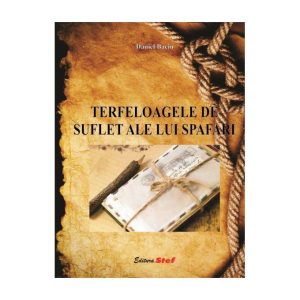Terfeloagele De Suflet Ale Lui Spafari