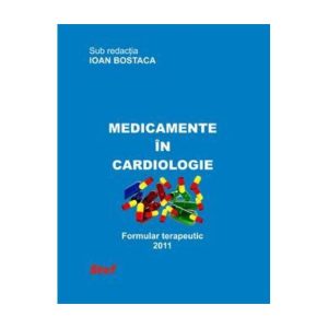 Medicamente in cardiologie - Formular terapeutic 2011
