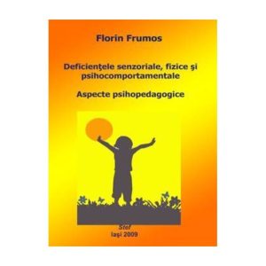 Deficienţe senzoriale, fizice şi psihocomportamentale