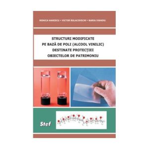 Structuri modificate pe baza de poli (alcool vinilic) destinate protectiei obiectelor de patrimoniu