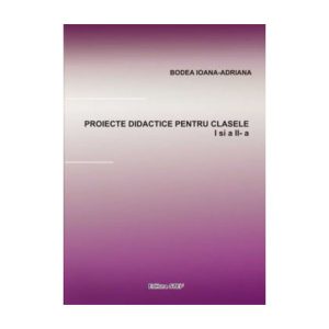 Proiecte didactice pentru clasele a I-a si a II-a