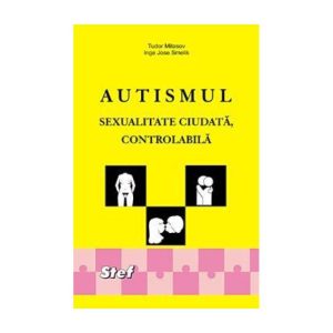 Autismul. Sexualitate ciudata, controlabila