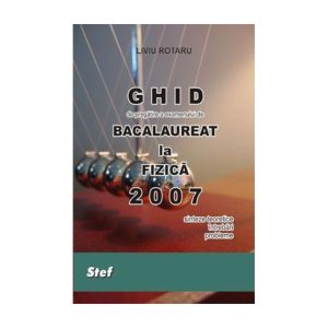 Ghid de pregatire a examenului de bacalaureat la fizica
