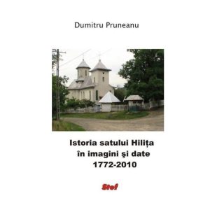 Istoria satului Hilita in imagini si date 1772-2010