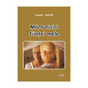 Marturisiri fiinţei mele